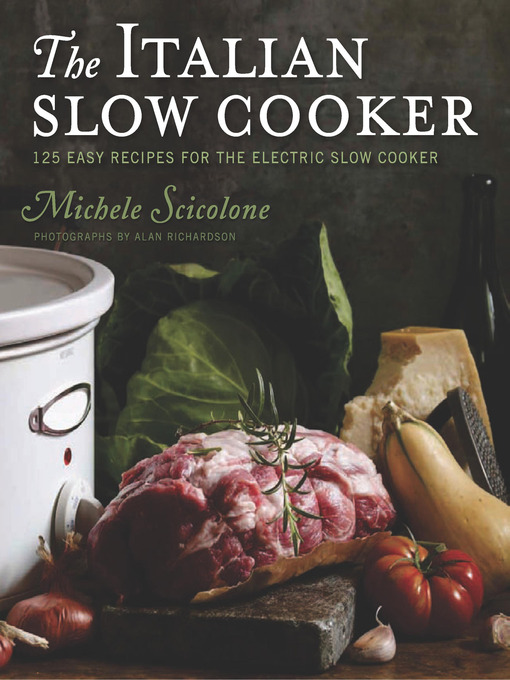 Title details for The Italian Slow Cooker by Michele Scicolone - Available